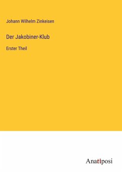 Der Jakobiner-Klub - Zinkeisen, Johann Wilhelm