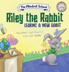 Riley the Rabbit Learns a New Habit - Davis, Heather Lyn