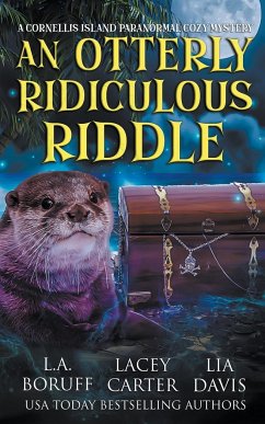An Otterly Ridiculous Riddle - Boruff, L. A.; Carter, Lacey; Davis, Lia