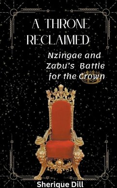 A Throne Reclaimed - Dill, Sherique