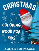 Christmas Coloring Book for Kids Ages 2-5