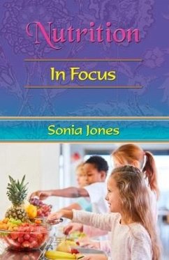 Nutrition in Focus - Jones, Sonia