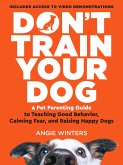 Don't Train Your Dog