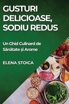 Gusturi Delicioase, Sodiu Redus - Stoica, Elena