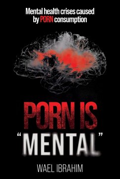 PORN IS MENTAL - Ibrahim, Wael