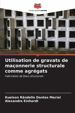 Utilisation de gravats de maçonnerie structurale comme agrégats - Dantas Maciel, Kuelson Rândello;Einhardt, ALEXANDRE