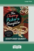 The Cherry Picker's Daughter, Second Edition (16pt Large Print Edition)