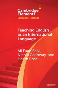 Teaching English as an International Language - Selvi, Ali Fuad (University of Alabama); Galloway, Nicola (University of Glasgow); Rose, Heath (University of Oxford)