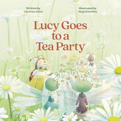 Lucy Goes to a Tea Party - Chen, Christine