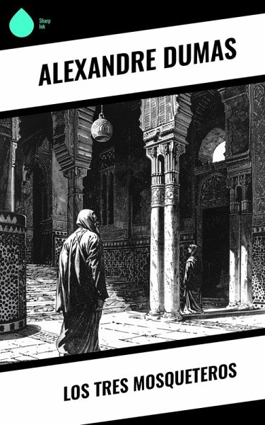 Los tres mosqueteros (eBook, ePUB) Los tres mosqueteros (eBook, ePUB)