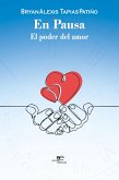 En pausa. El poder del amor (eBook, ePUB)