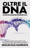 Oltre il DNA: La Rivoluzione Epigenetica (eBook, ePUB)