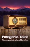 Patagonia Tales: Messages to the Rural Dwellers (eBook, ePUB)
