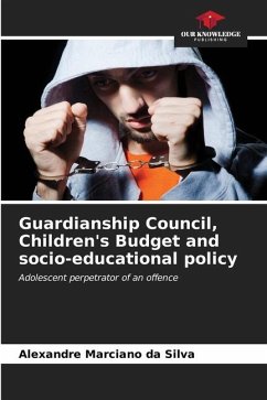 Guardianship Council, Children's Budget and socio-educational policy - Silva, Alexandre Marciano da
