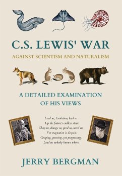 C. S. Lewis' War Against Scientism and Naturalism - Bergman, Jerry
