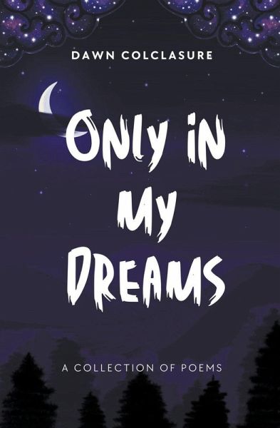 Only In My Dreams Only In My Dreams