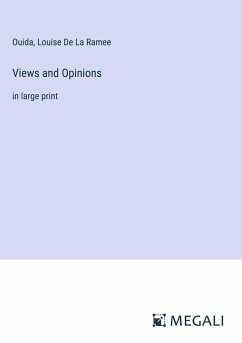 Views and Opinions - Ouida; De La Ramee, Louise