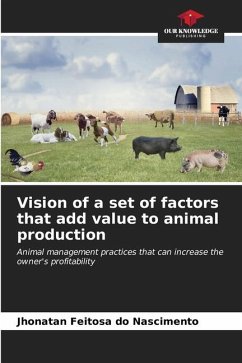 Vision of a set of factors that add value to animal production - Feitosa do Nascimento, Jhonatan