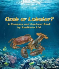 Crab or Lobster? a Compare and Contrast Book - Lisi, Annmarie