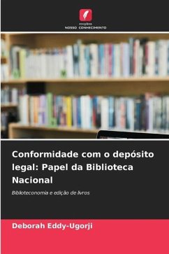 Conformidade com o depósito legal: Papel da Biblioteca Nacional - Eddy-Ugorji, Deborah