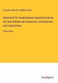 Zeitschrift für Vergleichende Sprachforschung auf dem Gebiete des Deutschen, Griechischen und Lateinischen