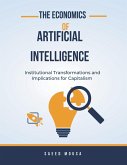 The Economics Of Artificial IntelligenceInstitutional Transformations And Implications For Capitalism