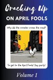Cracking Up on April Fools Volume 1