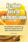 ÁSTRÍÐUR ÁVEXTIR MATREIÐSLUBÓK