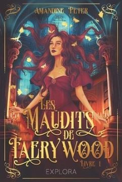 Les Maudits de Faerywood - Éditions, Explora; Peter, Amandine