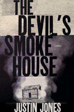 The Devil's Smokehouse - Jones, Justin