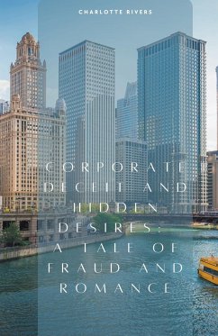 Corporate Deceit and Hidden Desires - Rivers, Charlotte