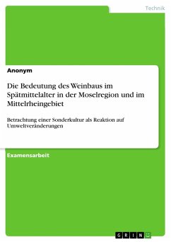 Die Bedeutung des Weinbaus im Spätmittelalter in der Moselregion und im Mittelrheingebiet - Anonymous