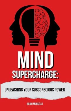 Mind Supercharge - Musselli, Adam