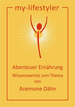 Abenteuer Ernährung (eBook, ePUB) - Dähn, Anemone; Dähn, Anemone