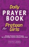 Daily Prayer Book for Preteen Girls (eBook, ePUB)