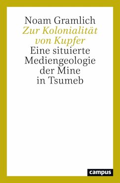 Zur Kolonialität von Kupfer (eBook, PDF) - Gramlich, Noam