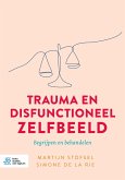 Trauma en disfunctioneel zelfbeeld (eBook, PDF)