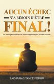 Aucun Echec N'a Besoin D'etre Final