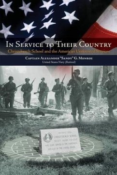 In Service to Their Country: Christchurch School and the American Uniformed Services - Monroe, Alexander G.