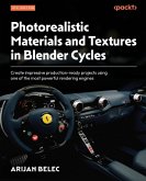 Photorealistic Materials and Textures in Blender Cycles - Fourth Edition