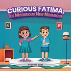 Curious Fatima, the Mysterious New Neighbour