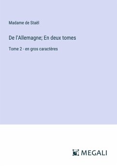 De l'Allemagne; En deux tomes - Staël, Madame De