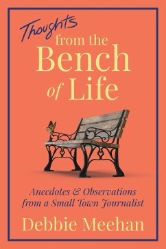 Thoughts From the Bench of Life - Meehan, Debbie