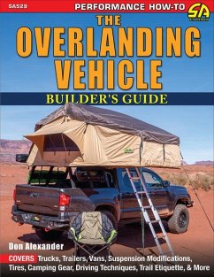 Overlanding Vehicle Builder's Guide - Alexander, Don