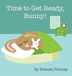 Time to Get Ready, Bunny! - Ponnay, Brenda