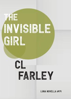 The Invisible Girl - Farley, C L