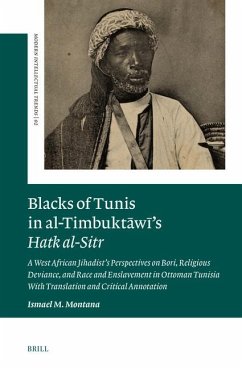 Blacks of Tunis in Al-Timbuktāwī's Hatk Al-Sitr - Montana, Ismael M