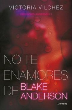 No Te Enamores de Blake Anderson / Don't Fall in Love with Blake Anderson - Vílchez, Victoria