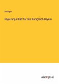 Regierungs-Blatt für das Königreich Bayern