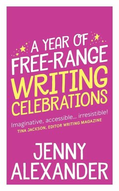 A Year of Free-Range Writing Celebrations - Alexander, Jenny